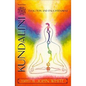 Kundalini, Evolution and Enlightenment, Paperback - John White imagine