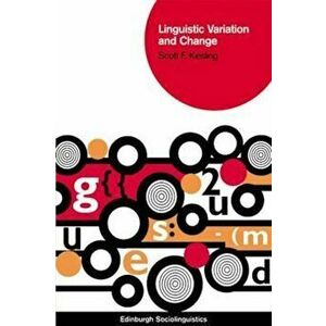 Linguistic Variation and Change, Paperback - Scott F Kiesling imagine