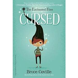 The Enchanted Files: Cursed, Paperback - Bruce Coville imagine