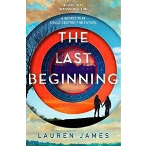 Last Beginning, Paperback - Lauren James imagine