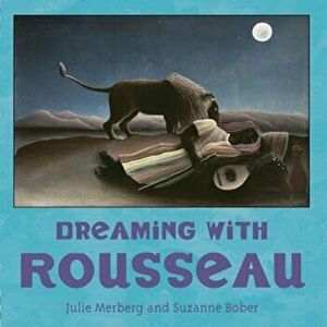 Dreaming with Rousseau, Hardcover - Julie Merberg imagine