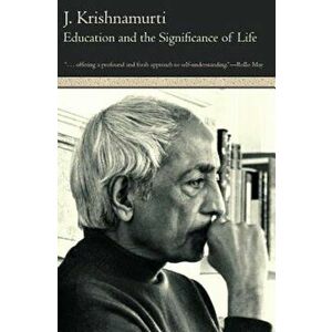 Education and the Significance of Life, Paperback - Jiddu Krishnamurti imagine