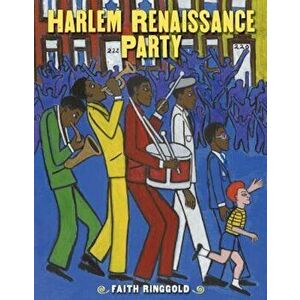 Harlem Renaissance Party, Hardcover - Faith Ringgold imagine