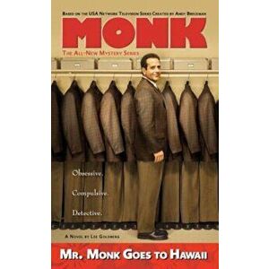 Mr. Monk Goes to Hawaii, Paperback - Lee Goldberg imagine