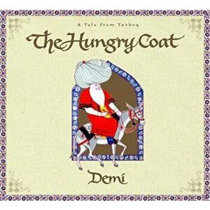 The Hungry Coat: A Tale from Turkey, Hardcover - Demi imagine