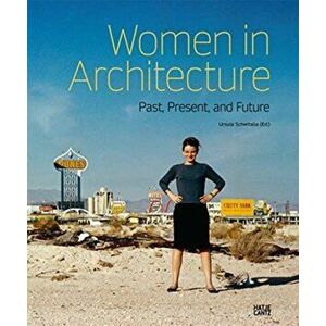 Women in Architecture. Past, Present, and Future, Paperback - Dirk Boll imagine