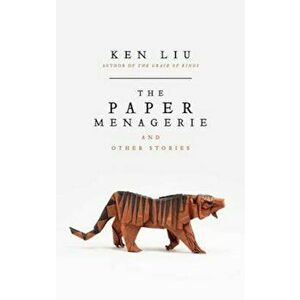 Paper Menagerie, Paperback - Ken Liu imagine