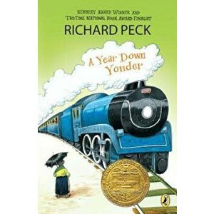 A Year Down Yonder, Paperback - Richard Peck imagine