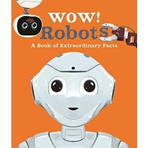 Wow! Robots, Paperback - Andrea Mills imagine