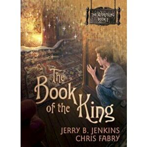 The Book of the King, Paperback - Jerry B. Jenkins imagine