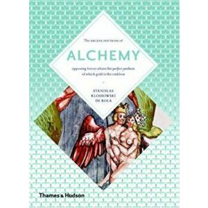 Alchemy: The Secret Art, Paperback - Stanislas Klossowski de Rola imagine