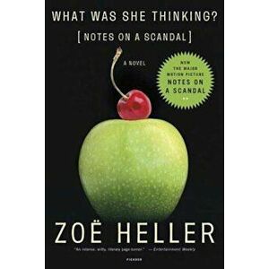 What Was She Thinking': Notes on a Scandal: A Novel, Paperback - Zoe Heller imagine