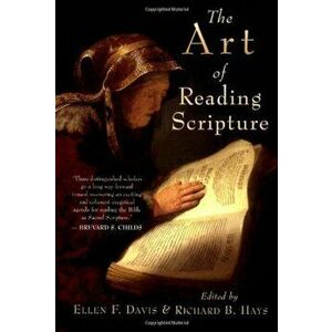 The Art of Reading Scripture, Paperback - Ellen F. Davis imagine