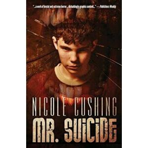 Mr. Suicide, Paperback - Nicole Cushing imagine