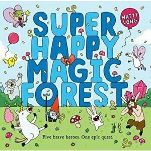 Super Happy Magic Forest, Paperback imagine