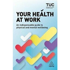 Your Health at Work, Paperback - Trades Union Congress (TUC) imagine
