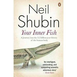 Your Inner Fish, Paperback - Neil Shubin imagine