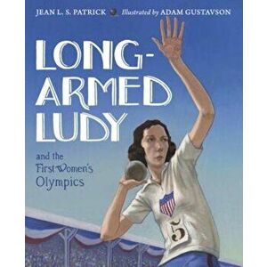 Long-Armed Ludy and the First Women's Olympics, Hardcover - Jean L. S. Patrick imagine