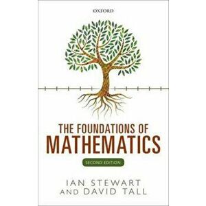 Foundations of Mathematics, Paperback - Ian Stewart imagine