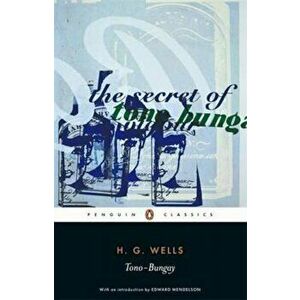 Tono-Bungay, Paperback - H G Wells imagine
