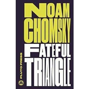 Fateful Triangle, Paperback - Noam Chomsky imagine
