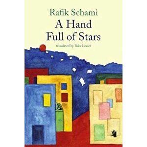 A Hand Full of Stars, Paperback - Rafik Schami imagine