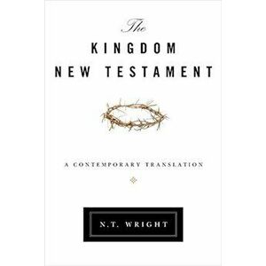 Kingdom New Testament-OE, Hardcover - N. T. Wright imagine