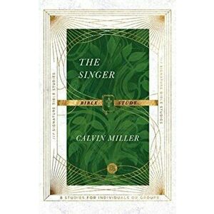 Singer Bible Study, Paperback - Calvin Miller imagine
