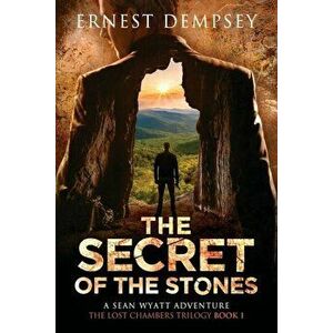 The Secret of the Stones, Paperback - Ernest Dempsey imagine