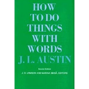 How to Do Things with Words: Second Edition, Paperback - J. L. Austin imagine