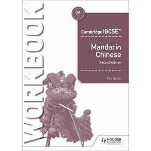IGCSE Mandarin Workbook Second Edition, Paperback - Yan Burch imagine