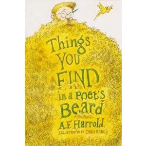 Things You Find in a Poet's Beard, Paperback - A.F. Harrold imagine