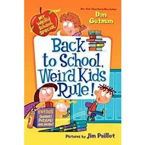 Back to School, Weird Kids Rule!, Paperback - Dan Gutman imagine