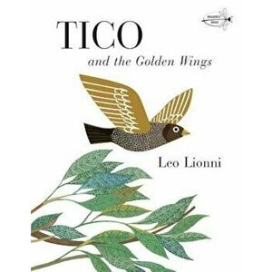 Tico and the Golden Wings, Paperback - Leo Lionni imagine