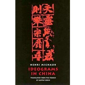 Ideograms in China, Paperback - Henri Michaux imagine