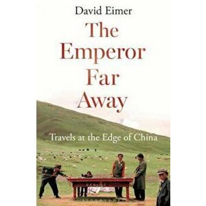 Emperor Far Away, Paperback - David Eimer imagine