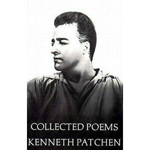 Collected Poems of Kenneth Patchen, Paperback - Kenneth Patchen imagine