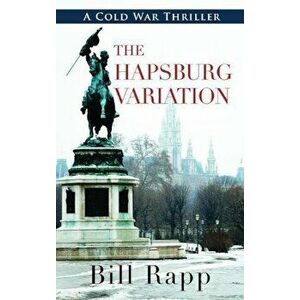 The Hapsburg Variation, Paperback - Bill Rapp imagine