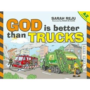 God Is Better Than Trucks: A-Z Alphabetical Book, Hardcover - Sarah Reju imagine