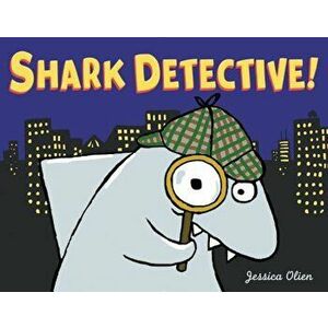 Shark Detective!, Hardcover - Jessica Olien imagine