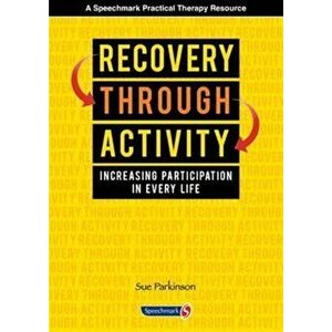Recovery Through Activity, Paperback - Sue Parkinson imagine