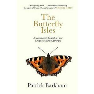 Butterfly Isles, Paperback - Patrick Barkham imagine