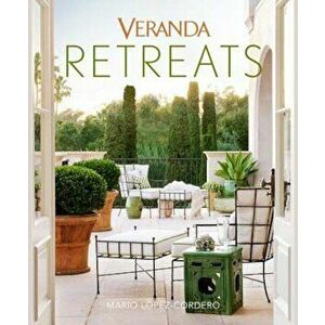 Veranda Retreats, Hardcover - Mario Lopez-Cordero imagine