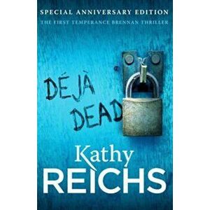 Deja Dead, Paperback - Kathy Reichs imagine