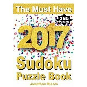 The Must Have 2017 Sudoku Puzzle Book: 365 Daily Sudoku Puzzle Book for 2017 Sudoku. Sudoku Puzzles for Every Day of the Year. 365 Sudoku Games - 5 Le imagine