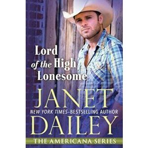Lord of the High Lonesome, Paperback - Janet Dailey imagine