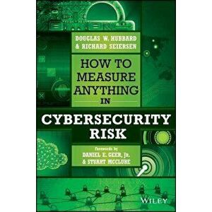 How to Measure Anything in Cybersecurity Risk, Hardcover - Douglas W. Hubbard imagine