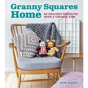 Granny Squares Home: 20 Projects with a Vintage Vibe, Paperback - Guild of Master Craftsman Publications imagine