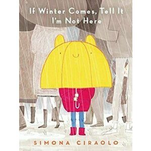 If Winter Comes, Tell It I'm Not Here, Hardback - Simona Ciraolo imagine