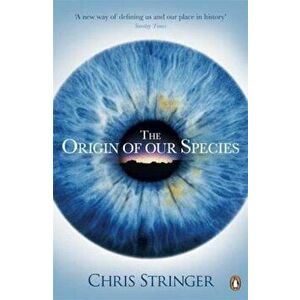 Origin of Our Species, Paperback - Chris Stringer imagine